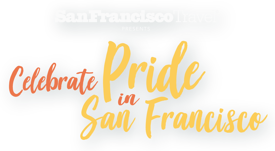 San Francisco Travel presents Celebrate Pride in San Francisco